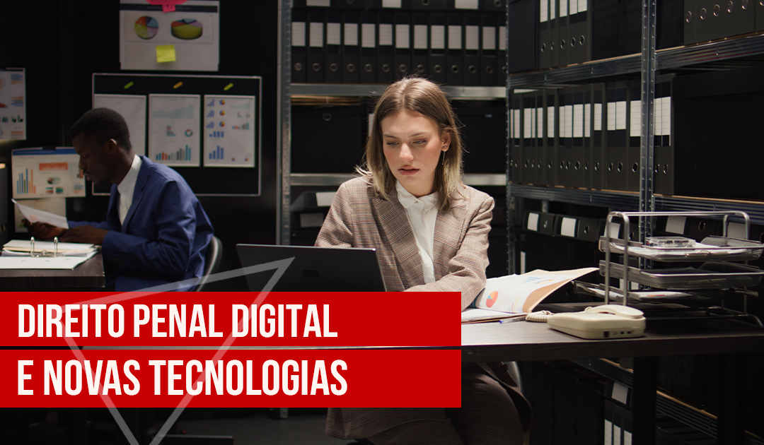 Direito Penal Digital e Novas Tecnologias