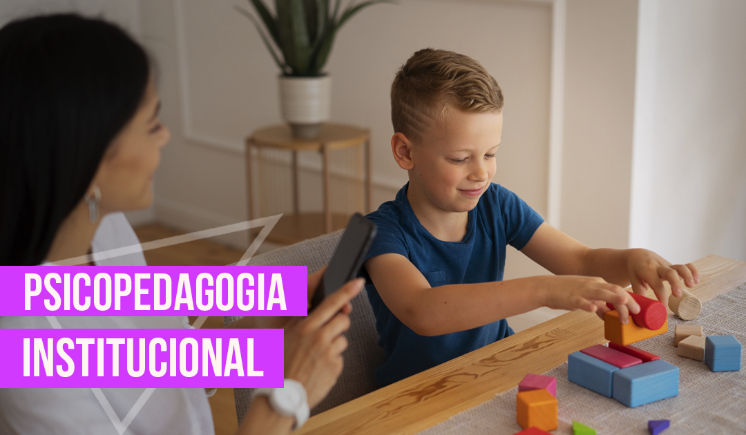 Psicopedagogia Institucional