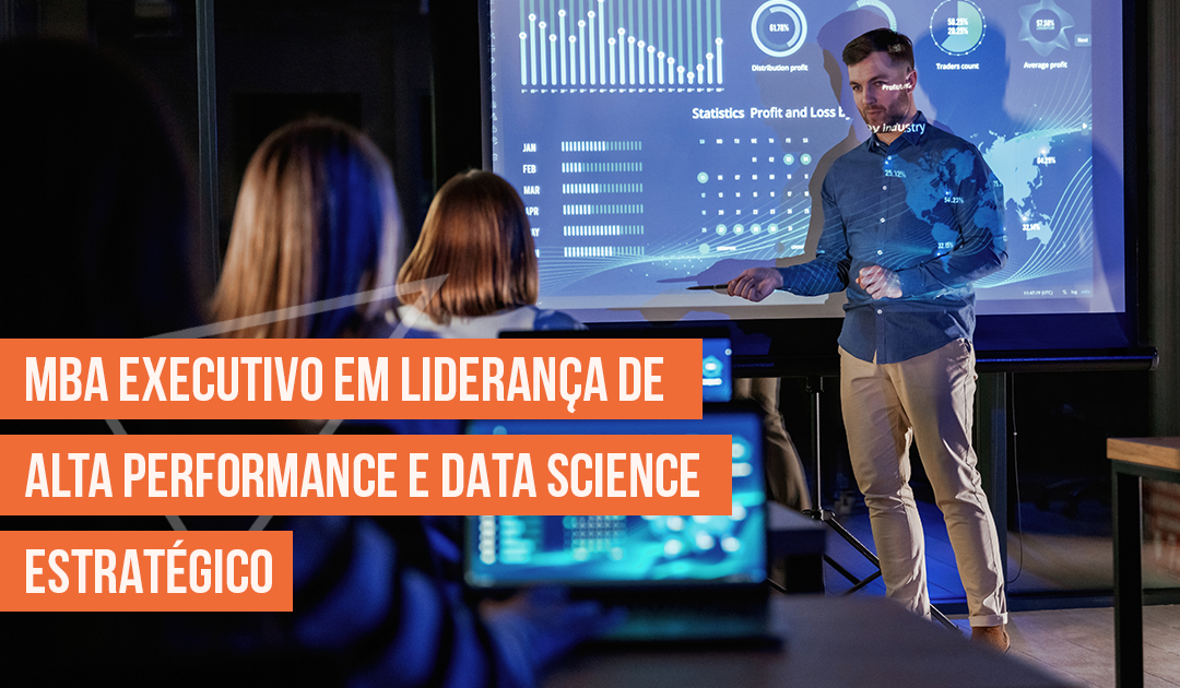 MBA Executivo em Liderana de Alta Performance e Data Science Estratgico
