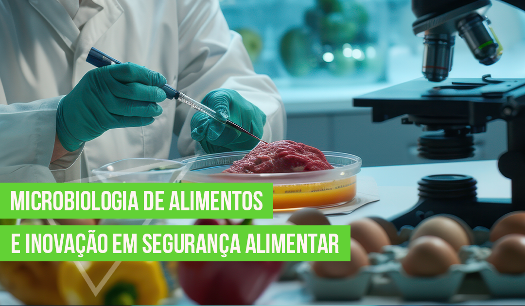 Microbiologia de Alimentos e Inovao em Segurana Alimentar